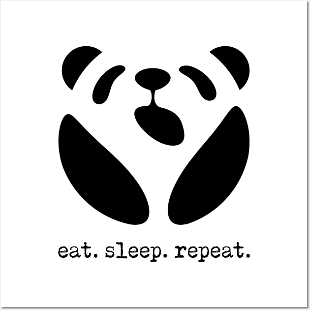 Panda: Eat. Sleep. Repeat. Wall Art by oobmmob